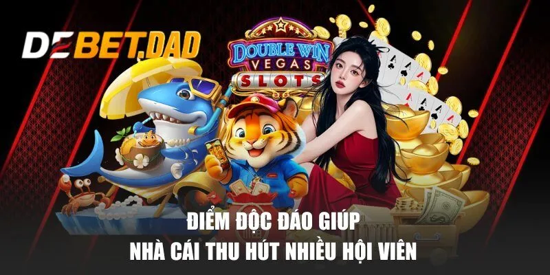 Điểm độc đáo giúp nhà cái thu hút nhiều hội viên
